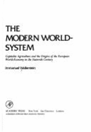 Capitalist agriculture and the origins of the European world-economy in the sixteenth century - Wallerstein, Immanuel Maurice