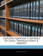 Capitoli Giocosi E Satirici Di Luigi Tansillo Editi E Inediti