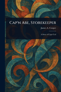 Cap'n Abe, Storekeeper