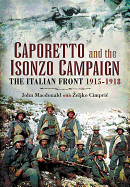 Caporetto and the Isonzo Campaign: The Italian Front 1915-1918