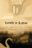 Capote in Kansas: A Ghost Story