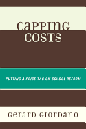 Capping Costs: Putting a Price Tag on School Reform