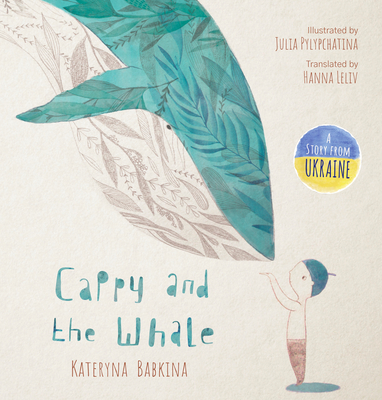 Cappy and the Whale - Babkina, Kateryna, and Leliv, Hanna (Translated by)