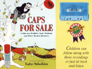 Caps for Sale Book and Tape: A Tale of a Peddler, Some Monkeys, and Their Monkey Business
