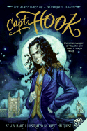 Capt. Hook: The Adventures of a Notorious Youth - Hart, J V