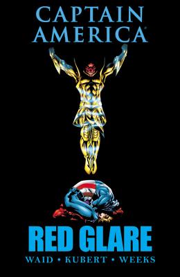 Captain America: Red Glare - Waid, Mark