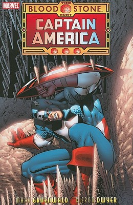 Captain America (revised Edition): The Bloodstone Hunt - Gruenwald, Mark, and Dwyer, Kieron (Artist)