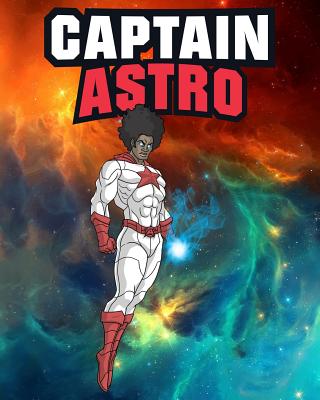 Captain Astro: 8x10 College Ruled Lined Paper, 100 Pages, Black Super ...