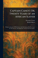 Captain Canot; Or, Twenty Years of an African Slaver