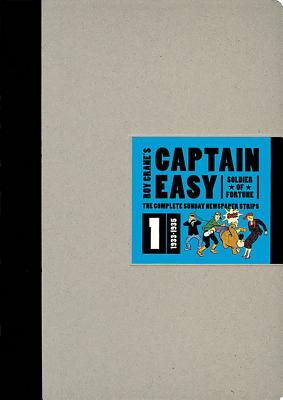 Captain Easy, Soldier of Fortune Vol. 1: The Complete Sunday Newspaper Strips 1933-1935 - Crane, Roy, and Norwood, Rick (Editor)