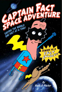 Captain Fact: Space Adventure - Book #1