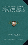 Captain Ford's Journal Of An Expedition To The Rocky Mountains