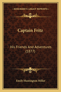 Captain Fritz: His Friends and Adventures (1877)