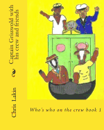 Captain Grisswold with his crew and friends: Who's who on the crew