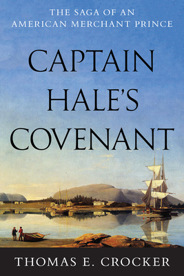 Captain Hale's Covenant - Crocker, Thomas E