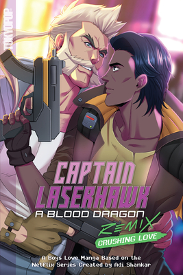 Captain Laserhawk: A Blood Dragon Remix: Crushing Love - Kahn, Ben