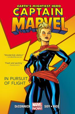 Captain Marvel - Volume 1: In Pursuit Of Flight (marvel Now) - Deconnick, Kelly Sue, and Soy, Dexter (Artist)