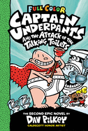 Captain Underpants and the Attack of the Talking Toilets: Color Edition (Captain Underpants #2) (Color Edition): Volume 2