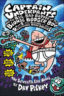 Captain Underpants and the Big, Bad Battle of the Bionic Booger Boy, Part 2: The