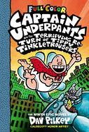 Captain Underpants and the Terrifying Return of Tippy Tinkletrousers: Color Edition (Captain Underpants #9): Volume 9
