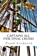 Captains All: The Final Cruise