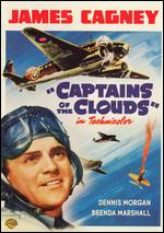 Captains of the Clouds - Michael Curtiz