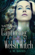Capturing the Last Welsh Witch