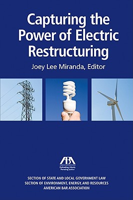 Capturing the Power of Electric Restructuring - Miranda, Joey Lee