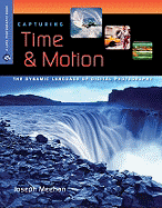Capturing Time & Motion: The Dynamic Language of Digital Photography