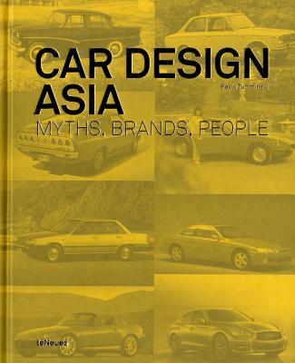 Car Design Asia: Myths, Brands, People - Tumminelli, Paolo