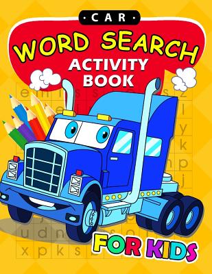 Car Word Search Activity Book for Kids: Activity book for boy, girls, kids Ages 2-4,3-5,4-8 - Preschool Learning Activity Designer