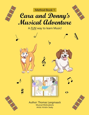 Cara and Donny's Musical Adventure: The FUN way to learn music! - Langmaack, Thomas, and Sealy, Kristin