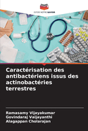 Caract?risation des antibact?riens issus des actinobact?ries terrestres