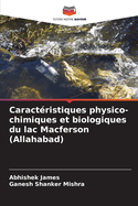 Caract?ristiques physico-chimiques et biologiques du lac Macferson (Allahabad)