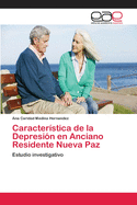 Caracter?stica de la Depresi?n en Anciano Residente Nueva Paz