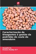 Caracterizao de bioagentes e gesto da podrido do caule do amendoim