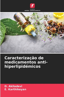 Caracteriza??o de medicamentos anti-hiperlipid?micos - Akiladevi, D, and Karthikeyan, E