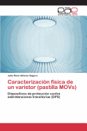 Caracterizacion Fisica de Un Varistor (Pastilla Movs)