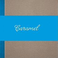 Caramel. Forget Architecture, Schatzchen - Russ-Bovelino, Andreas (Editor)