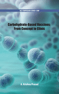 Carbohydrate-Based Vaccines: From Concept to Clinic