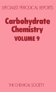 Carbohydrate Chemistry: Volume 9