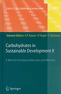 Carbohydrates in Sustainable Development II: A Mine for Functional Molecules and Materials