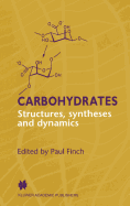 Carbohydrates: Structures, Syntheses and Dynamics