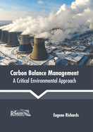 Carbon Balance Management: A Critical Environmental Approach
