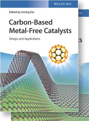 Carbon-Based Metal-Free Catalysts, 2 Volumes: Design and Applications - Dai, Liming (Editor)