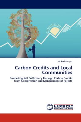 Carbon Credits and Local Communities - Gupta, Mukesh