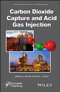 Carbon Dioxide Capture and Acid Gas Injection