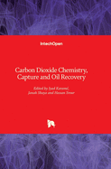 Carbon Dioxide Chemistry, Capture and Oil Recovery