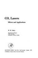 Carbon Dioxide Lasers: Effects and Applications - Duley, W. W.