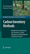 Carbon Inventory Methods: Handbook for Greenhouse Gas Inventory, Carbon Mitigation and Roundwood Production Projects - Ravindranath, N H